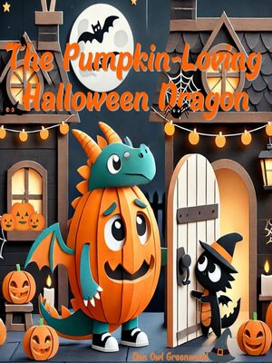 cover image of The Pumpkin-Loving Halloween Dragon